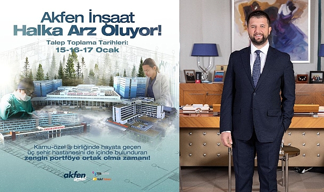 Akfen İnşaat payları 15-16-17 Ocak tarihlerinde halka arz edilecek