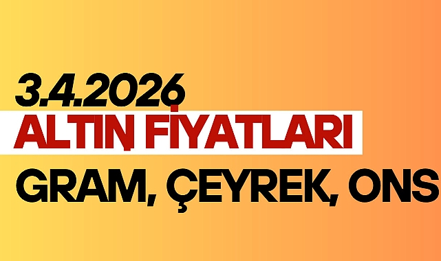 Altın fiyatları anlık değişim 3.4.2026 Kapalıçarşı güncel altın fiyat