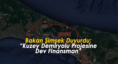 Bakan Şimşek'ten Kuzey Demiryolu Projesi için dev finansman açıklaması